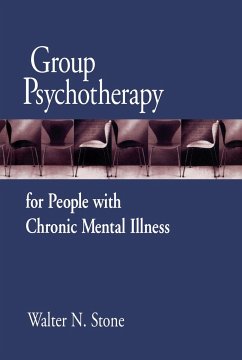 Group Psychotherapy for People with Chronic Mental Illness - Stone, Walter N