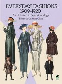 Everyday Fashions, 1909-20, as Pictured in Sears Catalogs Everyday Fashions, 1909-20, as Pictured in Sears Catalogs