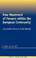 Free Movement of Persons Within the European Community - Mei, Anne Pieter Van Der; Mei, A. P. van der