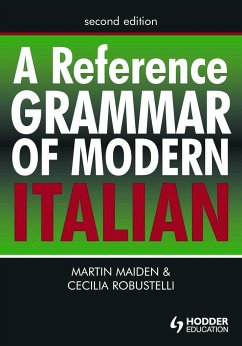 A Reference Grammar of Modern Italian - Professor Martin Maiden;Dr Cecilia Robustelli;Maiden, Martin