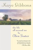 The Life All Around Me by Ellen Foster