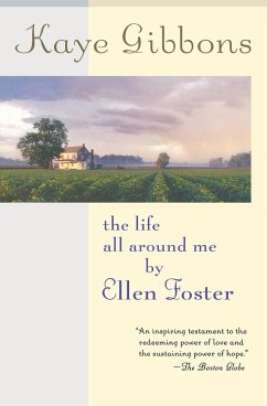 The Life All Around Me by Ellen Foster - Gibbons, Kaye