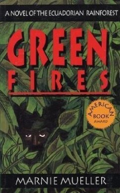 Green Fires: Assault on Eden: A Novel of the Ecuadorian Rainforest - Mueller, Marnie