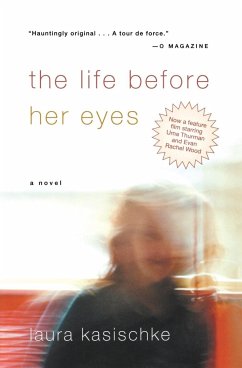 The Life Before Her Eyes - Kasischke, Laura