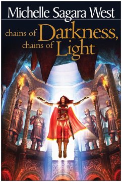 Chains of Darkness, Chains of Light - West, Michelle Sagara