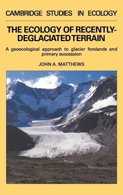The Ecology of Recently-Deglaciated Terrain - Matthews, John A.