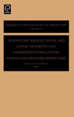 Health Care Services, Racial and Ethnic Minorities and Underserved Populations - Jacobs Kronenfeld, Jennie (ed.)