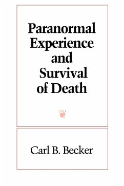 Paranormal Experience and Survival of Death - Becker, Carl B.