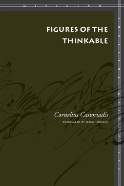 Figures of the Thinkable - Castoriadis, Cornelius