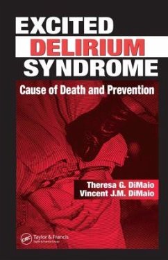 Excited Delirium Syndrome - Dimaio, Theresa G; Dimaio, Vincent J M