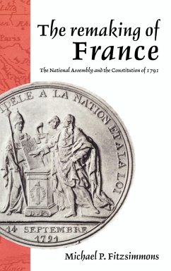 The Remaking of France - Fitzsimmons, Michael P.