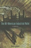 The All-American Industrial Motel: A Memoir