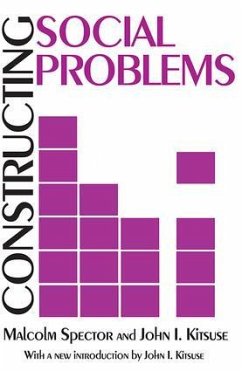 Constructing Social Problems - Spector, Malcolm; Kitsuse, John I