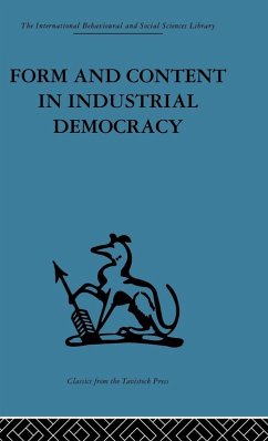 Form and Content in Industrial Democracy Cover Form and Content in Industrial Democracy