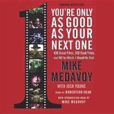 You're Only as Good as Your Next One: 100 Great Films, 100 Good Films, and 100 for Which I Should Be Shot