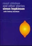 Roast Chicken and Other Stories - Bareham, Lindsey; Hopkinson, Simon