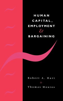 Human Capital, Employment and Bargaining - Hart, Robert A.; Moutos, Thomas; Robert a., Hart