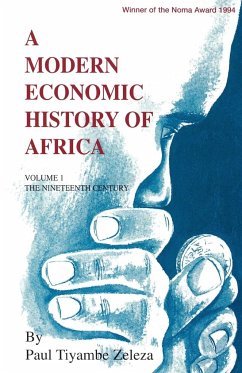 A Modern Economic History of Africa. Vol. 1 - Zeleza, Paul Tiyambe