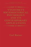 Vygotsky¿s Sociohistorical Psychology and its Contemporary Applications