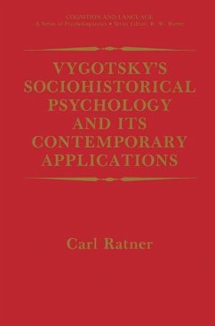 Vygotsky¿s Sociohistorical Psychology and its Contemporary Applications - Ratner, Carl