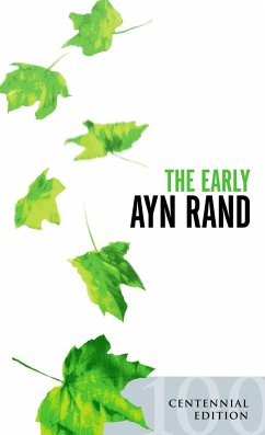 The Early Ayn Rand - Rand, Ayn