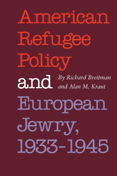 American Refugee Policy and European Jewry, 1933-1945