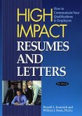 High Impact Resumes and Letters: How to Communicated Your Qualifications to Employers