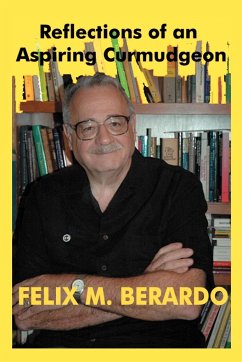 Reflections of an Aspiring Curmudgeon - Berardo, Felix M.