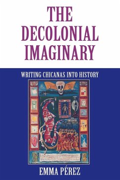 The Decolonial Imaginary - Perez, Emma