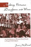 Making Virtuous Daughters and Wives: An Introduction to Women's Brata Rituals in Bengali Folk Religion