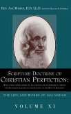 Scripture Doctrine of Christian Perfection: With other kindred Subjects, Illustrated and Confirmed in a Series of Discourses designed to throw Light o