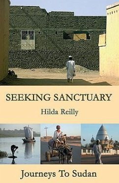 Seeking Sanctuary: Journeys to Sudan - Reilly, Hilda