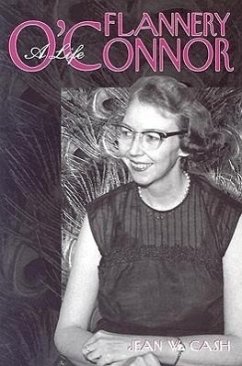 Flannery O'Connor: A Life - Cash, Jean W.