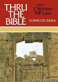 Thru the Bible Complete Index - McGee, J Vernon