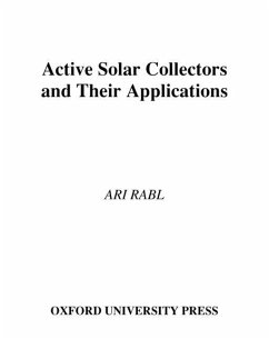 Active Solar Collectors and Their Applications - Rabl, Ari Active Solar Collectors and Their Applications - Rabl, Ari