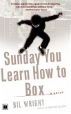 Sunday You Learn How to Box