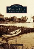 Watch Hill: By River and by Sea