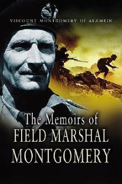 Memoirs of Field-Marshal Montgomery - Montgomery of Alamein