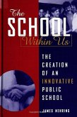 The School Within Us: The Creation of an Innovative Public School