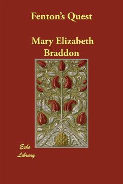 Fenton's Quest - Braddon, Mary Elizabeth Braddon, M. E.