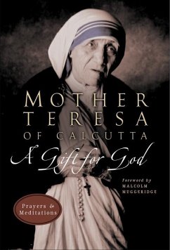 A Gift for God - Mother Teresa Of Calcutta