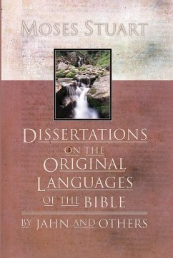 Dissertations on the Original Languages of the Bible - Stuart, Moses