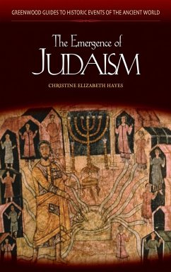 The Emergence of Judaism - Hayes, Christine Elizabeth