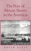 The Rise of African Slavery in the Americas