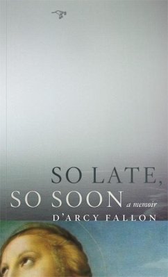 So Late, So Soon - Fallon, D'Arcy