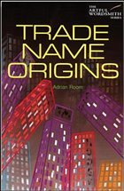 Trade Name Origins (Artful Wordsmith Series)