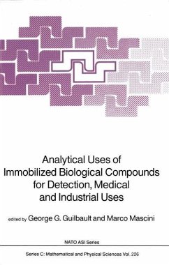 Analytical Uses of Immobilized Biological Compounds for Detection, Medical and Industrial Uses - Guilbault, G.G. / Mascini, Marco (Hgg.)