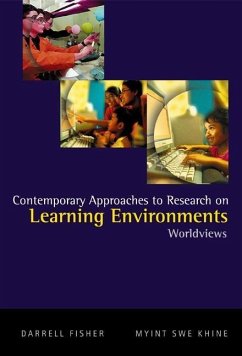 Contemporary Approaches to Research on Learning Environments: Worldviews - Fisher, Darrell / Khine, Myint Swe (eds.)