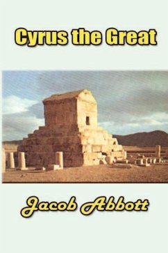 Cyrus the Great - Abbott, Jacob