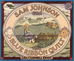 Sam Johnson and the Blue Ribbon Quilt - Ernst, Lisa Campbell